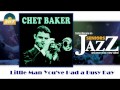 Chet Baker - Little Man You've Had a Busy Day (HD) Officiel Seniors Jazz