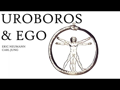 Uroboros & Ego | Eric Neumann & Carl Jung | Symbolism, Mythology & Psychology
