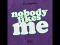 Lil Poppa Nobody Likes Me Slowed