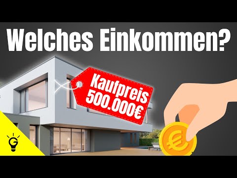 Welches Einkommen brauchst Du für ein 500.000€ Darlehen? (Baufinanzierung)