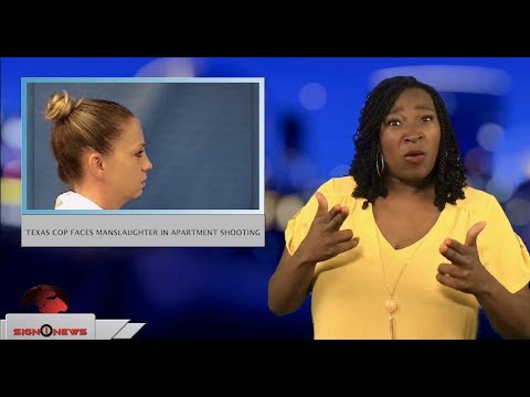 Texas cop faces manslaughter in apartment shooting (ASL - 9.10.18)