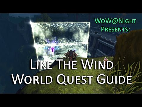 Like the Wind - World Quest Guide (Legion Patch 7.1)