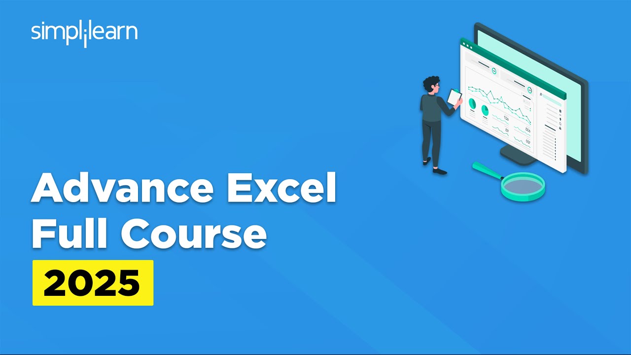 Advanced Excel Full Course 2025 | Advanced Excel Tutorial | Advanced Excel Course | Simplilearn