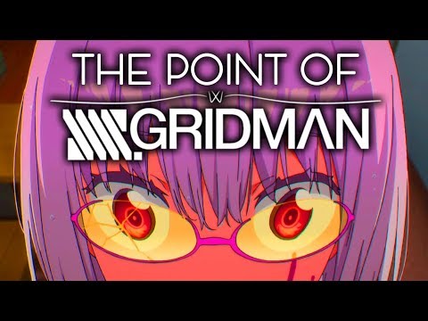 The Point of SSSS. Gridman