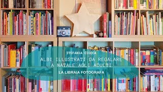 Albi illustrati da regalare agli adulti a Natale 2021