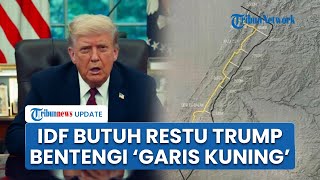 Israel Bentengi Garis Kuning Gaza, Siaga Serangan Hamas & Tunggu Restu Trump untuk Operasi Besar