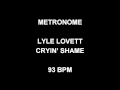 METRONOME 93 BPM Lyle Lovett CRYIN' SHAME
