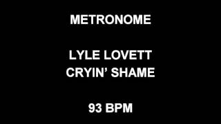 METRONOME 93 BPM Lyle Lovett CRYIN&#39; SHAME