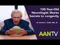 100 Year Old Neurologist Dr Howard Tucker Gives Us His Secrets To Longevity