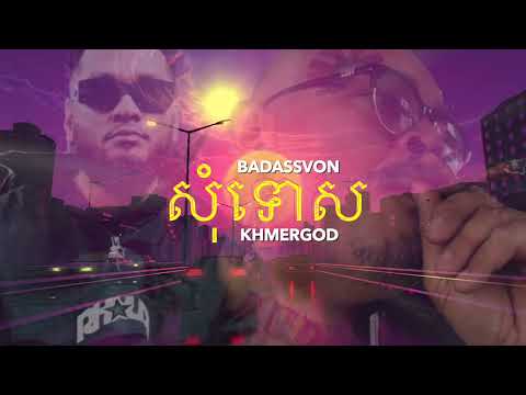 Sorry (សុំទោស) KhmerGod ft. Badassvon