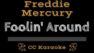 Freddie Mercury • Foolin&#39; Around (CC) [Karaoke Instrumental Lyrics]