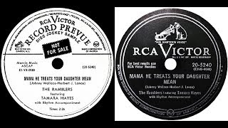TAMARA HAYES with The Ramblers - Mama He Treats Your Daughter Mean (1953)