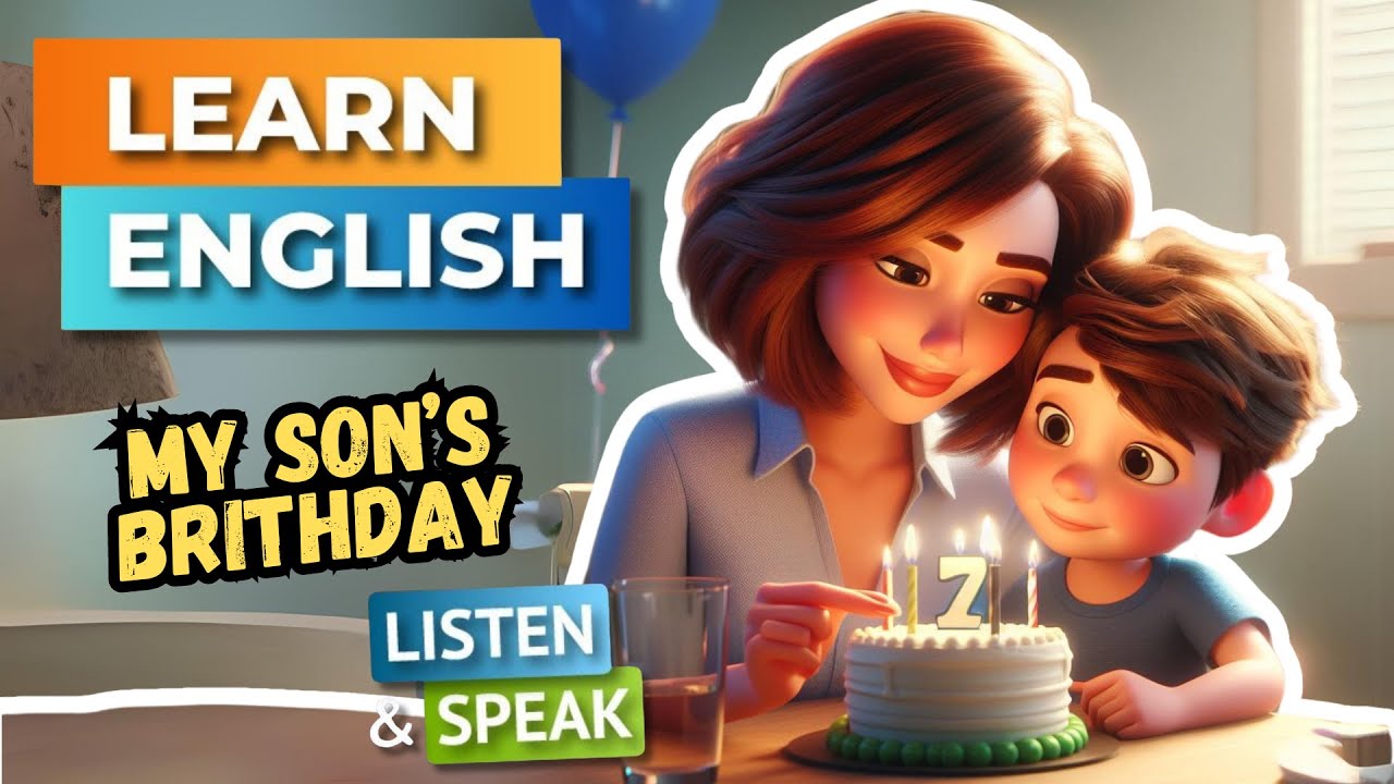 My Son's Birthday| Improve Your English | English Listening Skills - Speaking Skills