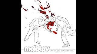 Molotov Dance And Dense Denso