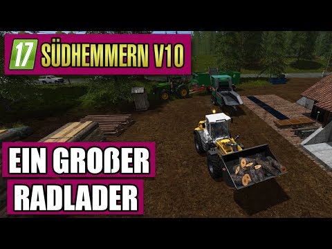LS17 Südhmmern 10.0 #83 -Ein großer Radlader - Landwirtschaft Simulator 17
