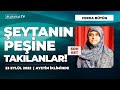 ŞEYTANIN PEŞİNE TAKILANLAR (ARAF SÛRESİ 175.AYET) - Ferda Bütün