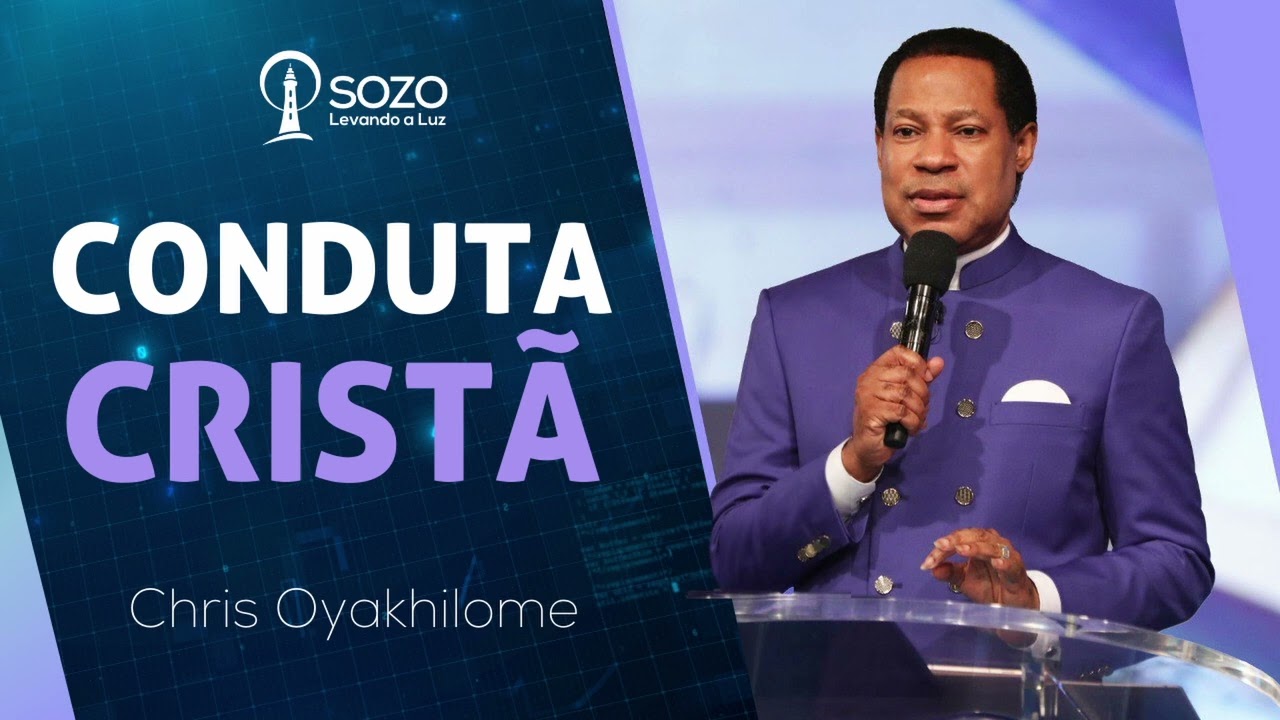 Pr. Chris Oyakhilome — Conduta Cristã