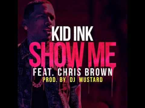 Kid Ink - Show Me 