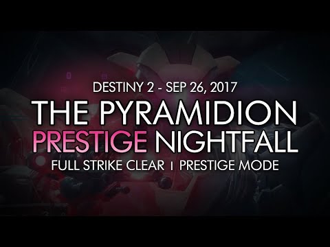 Destiny 2 - Prestige Nightfall: The Pyramidion - Full Strike Clear Gameplay (Week Four)