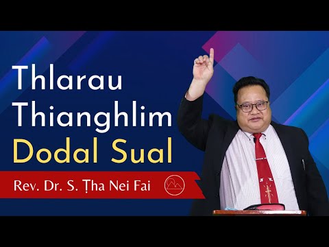 Pathian Thu: Thlarau Thianghlim Dodal Sual - Rev. Dr. S. Ṭha Nei Fai
