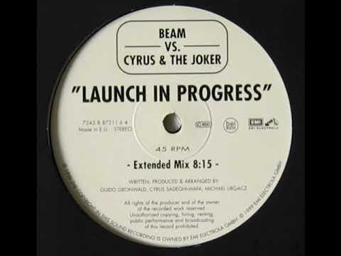 Beam Vs.Cyrus & The Joker - Launch In Progress (Extended Mix)(1999)