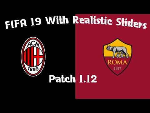FIFA 19 Realistic sliders | Roma vs AC Milan