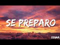 Se Preparo -  Ozuna  ( Letra/Lyrics )