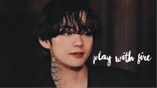 FMV kim taehyung — play with fire
