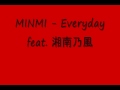 MINMI - Everyday feat. 湘南乃風 
