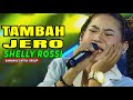 TAMBAH JERO VOC SHELLY ROSSI BAMBANG SATRIA GROUP
