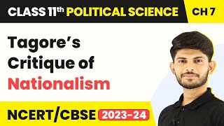 Tagore’s Critique of Nationalism - Nationalism | Class 11 Political Science
