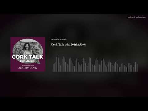 Cork Talk with Núria Altés