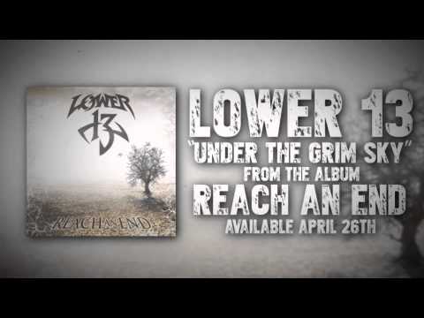 Lower 13 - Under the Grim Sky (Lyric Video)