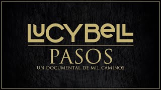 Lucybell - Pasos, un documental de Mil Caminos (Trailer Oficial 2)
