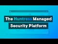 The Huntress Managed Security Platform