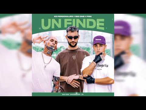 Big One, FMK, Ke personajes - Un Finde #2