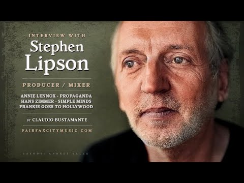 Stephen Lipson (Producer / Mixer, Annie Lennox, Propaganda/xPropaganda, Simple Minds, Hans Zimmer)