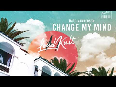 Nate VanDeusen - Change My Mind