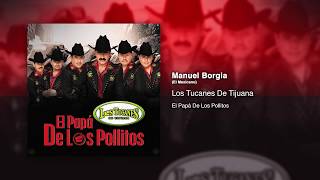 Manuel Borgia (El Mexicano) - Los Tucanes De Tijuana [Audio Oficial]