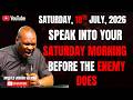 18TH JULY 2026 START YOUR SATURDAY WITH POWERFUL EARLY MORNING PRAYERS APOSTLE JOSHUA SELMAN