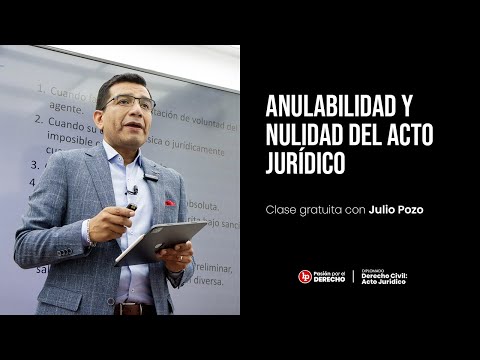 Voidability and nullity of legal acts, by Julio Pozo | LP Virtual Classroom