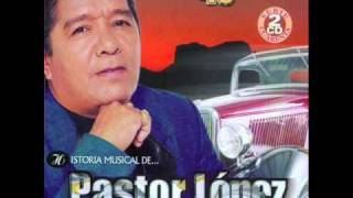 Pastor Lopez - Traicionera