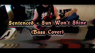 Sentenced - Sun Won't Shine (Bass Cover)