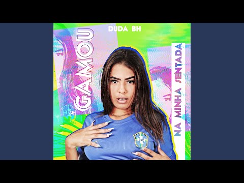 Gamou na Minha Sentada (feat. MC Pipokinha)