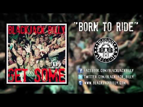 Blackjack Billy "Born To Ride" - Official Song Video