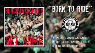 Blackjack Billy "Born To Ride" - Official Song Video