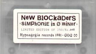 The New Blockaders - Simphonie In Ø Minor
