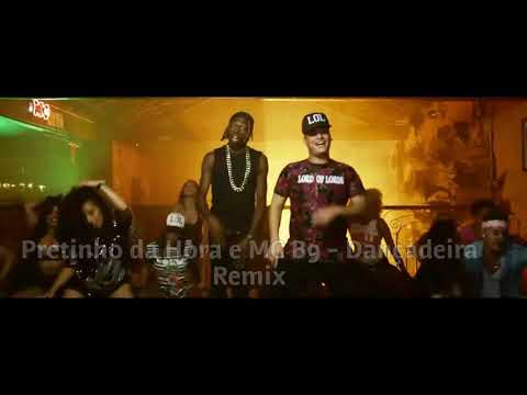 Pretinho da Hora e MC B9 - Dançadeira Remix (Download)
