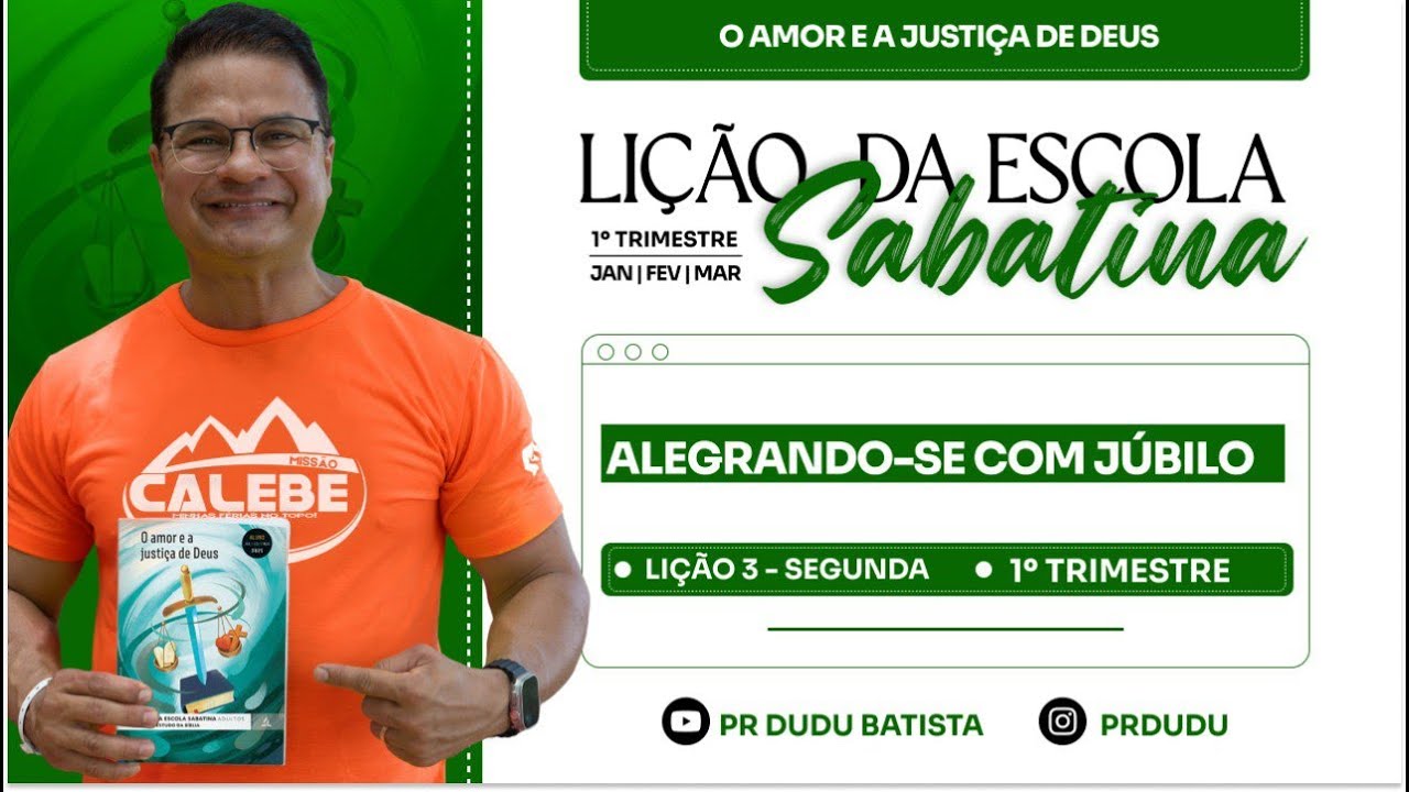 Lição da Escola Sabatina ADULTOS , Segunda 13/01/2025 "Alegrando-se com Júbilo" com Pr Dudu.