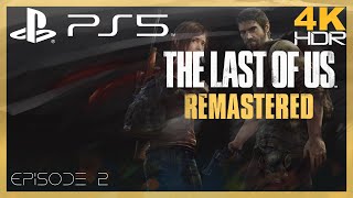 The Last of Us Remastered (2/5) - Longplay 4K HDR - PS5